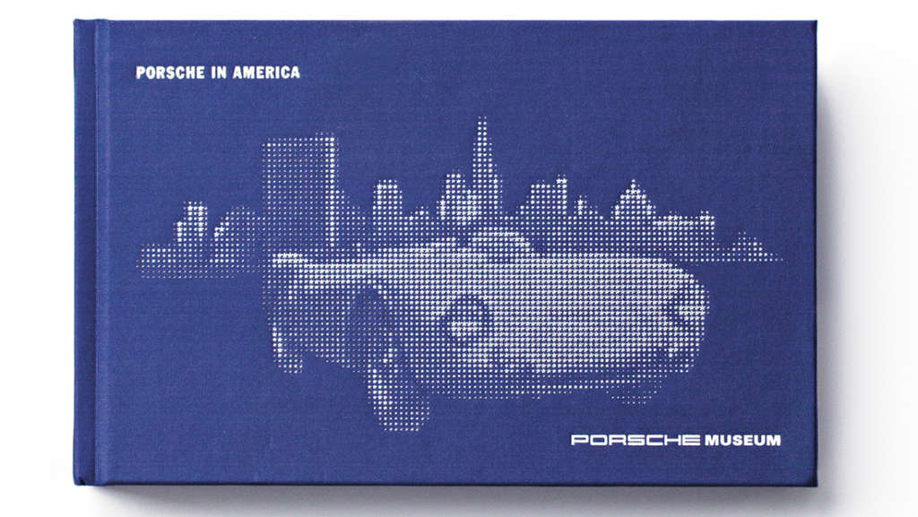 Porsche and America Porsche and America