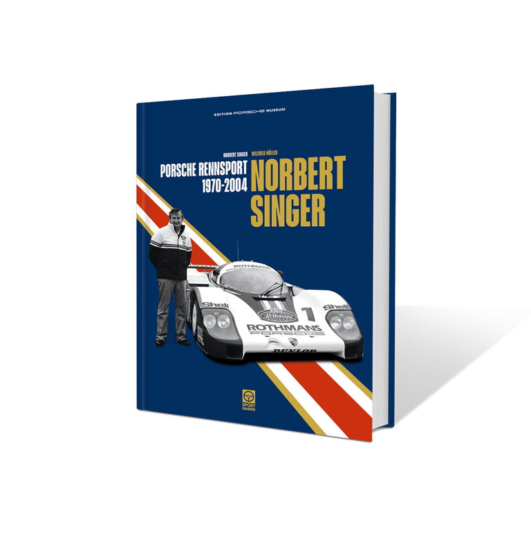 Norbert Singer – Porsche Rennsport 1970–2004