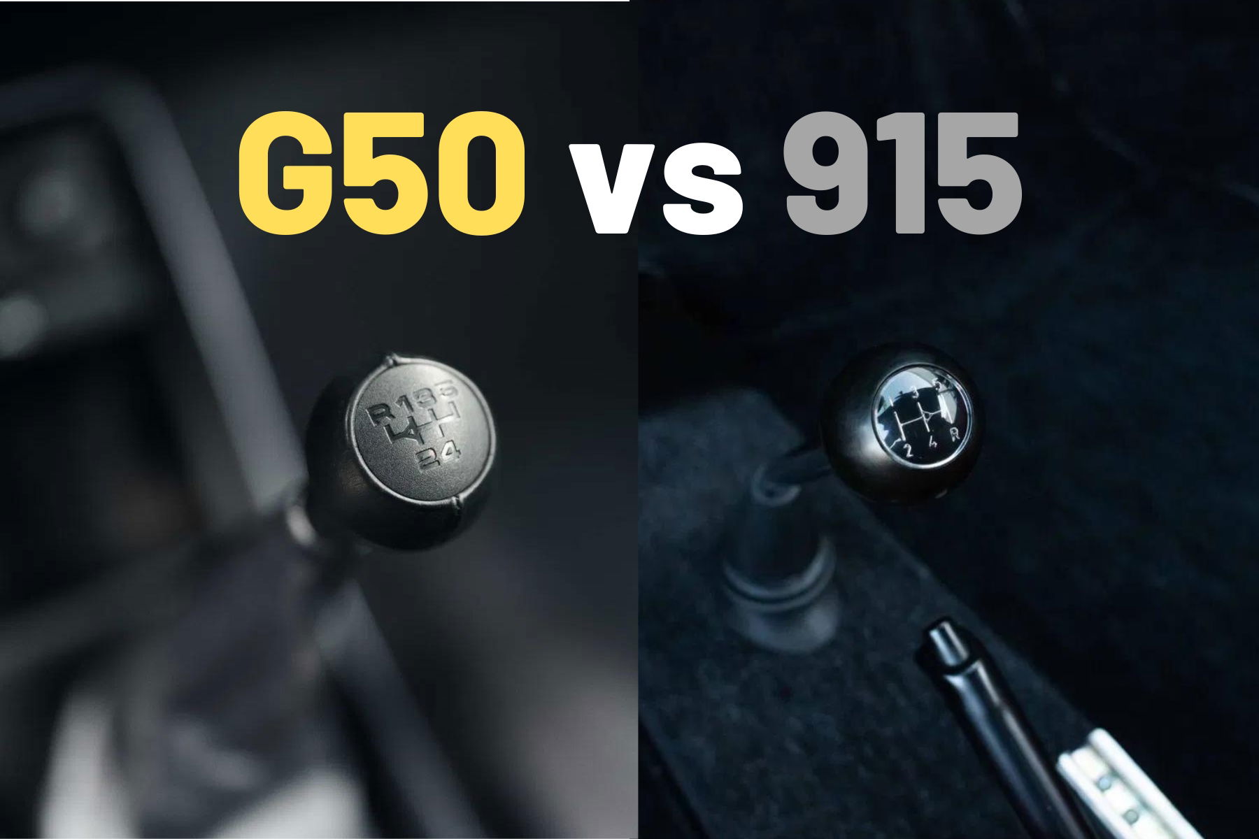 G50 vs 915 gearbox – What are the differences?