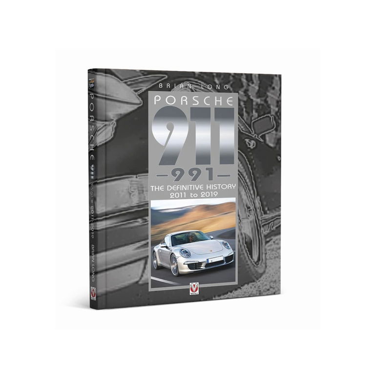 Porsche 991 Book - The Definitive History 2011 to 2019