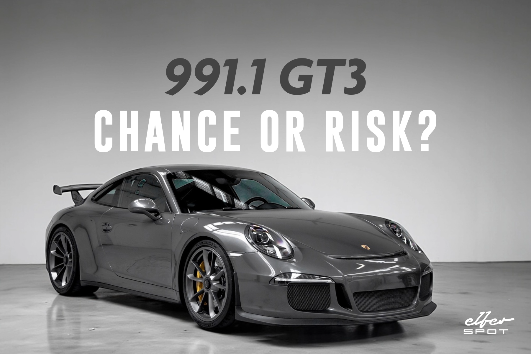 Porsche 991.1 GT3: Worth taking a punt or incalculable risk?
